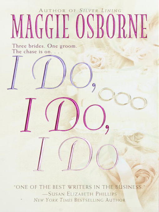 Title details for I Do, I Do, I Do by Maggie Osborne - Available